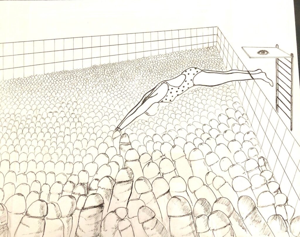 Desenho em preto e branco de uma mulher em traje de banho com estampa de bolinhas mergulhando de um trampolim alto em uma piscina. A piscina, no entanto, não está cheia de água, mas sim de uma infinidade de formas fálicas desenhadas com traços simples e repetitivos, ocupando todo o espaço da piscina. As paredes da piscina são revestidas por azulejos quadrados. No canto superior direito, na prancha do trampolim, há um pequeno olho desenhado. A imagem provoca e desafia por meio da justaposição surrealista entre o corpo feminino e o ambiente repleto de simbologia sexual. Desenho em preto e branco de uma mulher em traje de banho com estampa de bolinhas mergulhando de um trampolim alto em uma piscina. A piscina, no entanto, não está cheia de água, mas sim de uma infinidade de formas fálicas desenhadas com traços simples e repetitivos, ocupando todo o espaço da piscina. As paredes da piscina são revestidas por azulejos quadrados. No canto superior direito, na prancha do trampolim, há um pequeno olho desenhado. A imagem provoca e desafia por meio da justaposição surrealista entre o corpo feminino e o ambiente repleto de simbologia sexual.